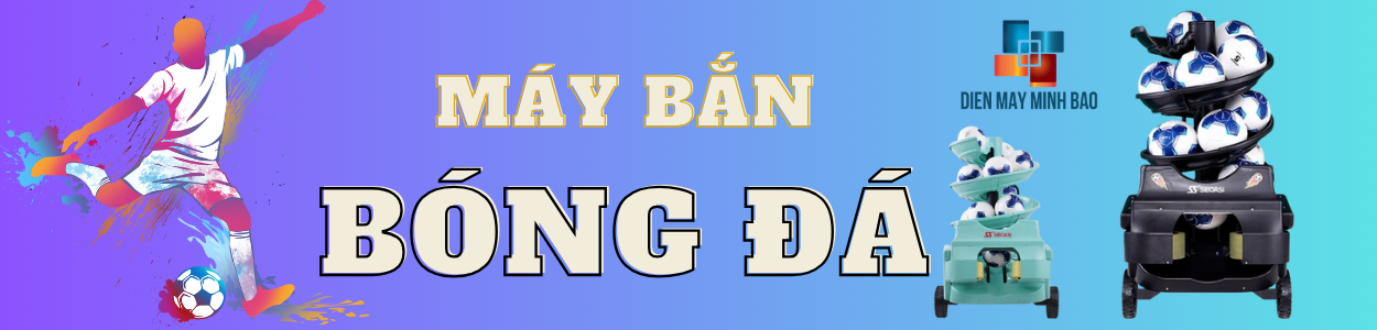 MÁY BẮN BÓNG ĐÁ